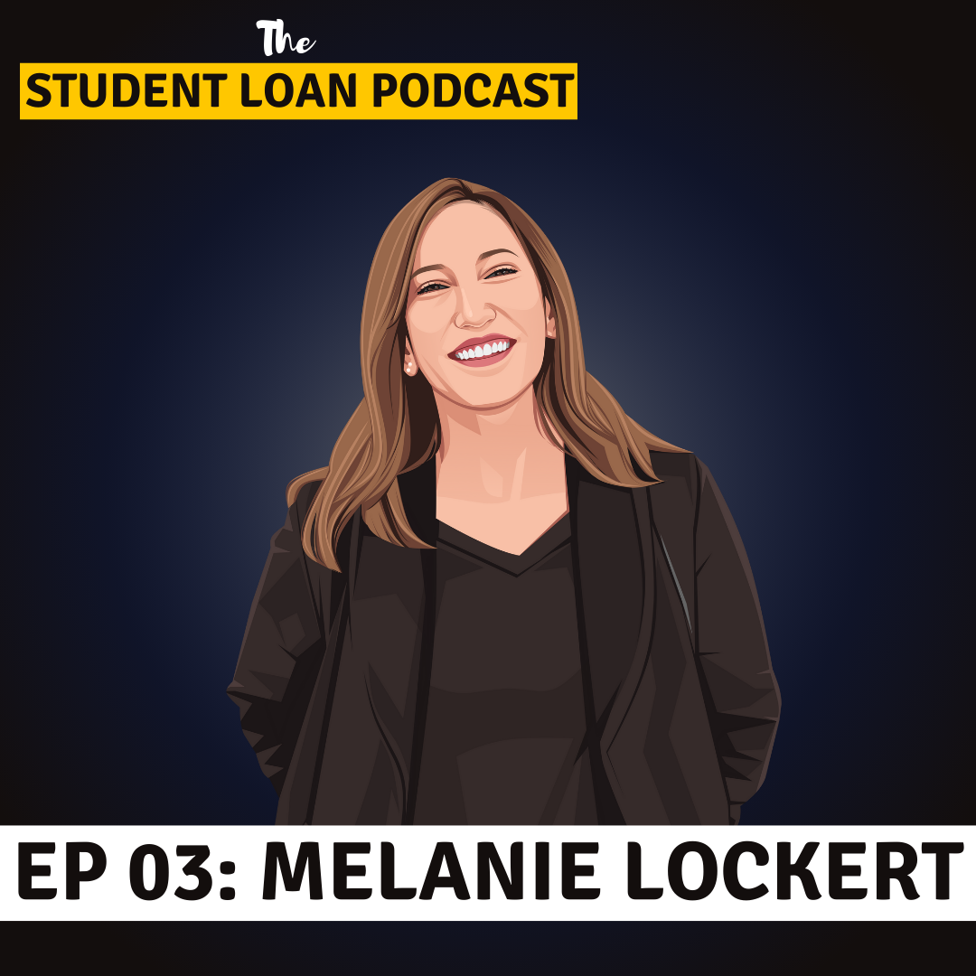 The StartNoo Student Loan Podcast - Melanie Lockert Thumbnail Graphic - Episode 3